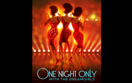 ONE NIGHT ONLY with the DREAMGIRLS
